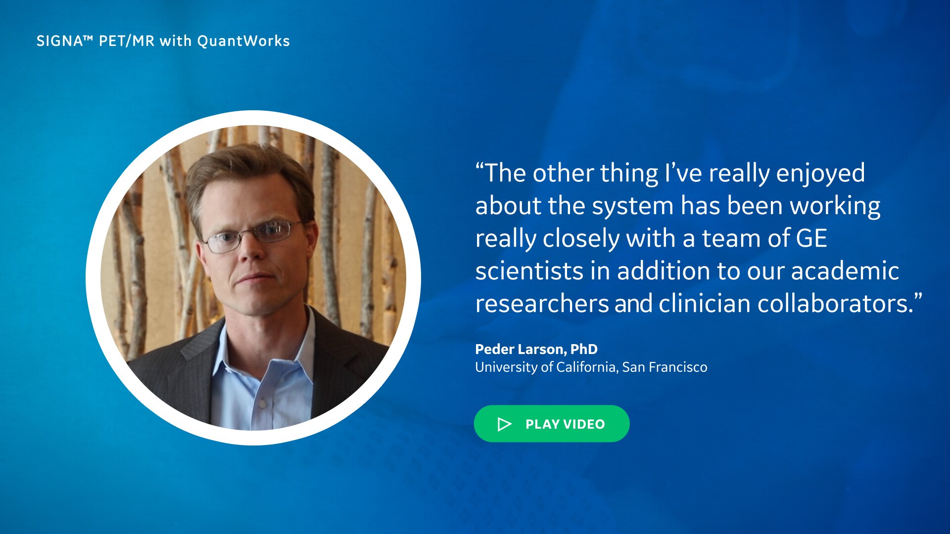 What do you love about your SIGNA™ PET/MR?